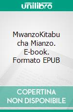 MwanzoKitabu cha Mianzo. E-book. Formato EPUB ebook