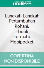 Langkah-Langkah Pertumbuhan Rohani. E-book. Formato Mobipocket ebook di Rev. David R. Wallis