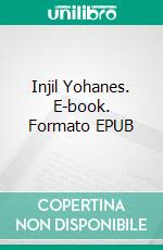 Injil Yohanes. E-book. Formato EPUB ebook