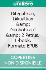 Diteguhkan, Dikuatkan &amp; Dikokohkan1 &amp; 2 Petrus. E-book. Formato EPUB ebook