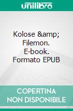 Kolose &amp; Filemon. E-book. Formato EPUB ebook