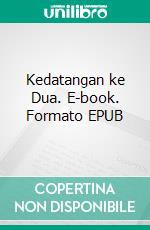 Kedatangan ke Dua. E-book. Formato EPUB ebook