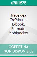 Nadejdea Cre?tinului. E-book. Formato Mobipocket ebook di Rev. Norman Holmes