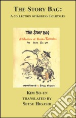 The Story BagA Collection of Korean Folk Tales. E-book. Formato EPUB