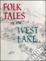 Folk tales of the West Lake. E-book. Formato EPUB ebook