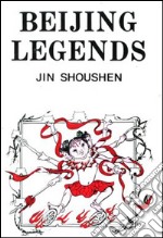 Beijing legends. E-book. Formato EPUB ebook