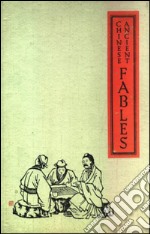 Ancient chinese fables. E-book. Formato EPUB ebook