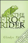The frog rider and other folktales from China. E-book. Formato EPUB ebook di Gladys Yang