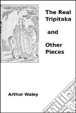 The real tripitaka and other pieces. E-book. Formato EPUB ebook