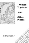 The real tripitaka and other pieces. E-book. Formato EPUB ebook