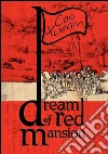 A Dream of Red Mansion: Complete and Unexpurgated. E-book. Formato EPUB ebook di Cao Xueqin