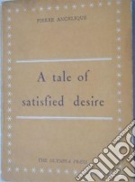 A tale of satisfied desire. E-book. Formato EPUB ebook