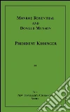 President Kissinger. E-book. Formato EPUB ebook di Monroe Rosenthal