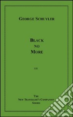 Black no more. E-book. Formato EPUB ebook