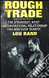 Rough trade. E-book. Formato EPUB ebook di Lou Rand