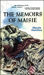 The memoirs of Maisie. E-book. Formato EPUB ebook