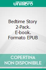 Bedtime Story 2-Pack. E-book. Formato EPUB ebook di Scott Gordon