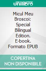 Micul Meu Broscoi: Special Bilingual Edition. E-book. Formato EPUB ebook di Scott Gordon