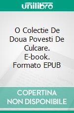 O Colectie De Doua Povesti De Culcare. E-book. Formato EPUB ebook di Scott Gordon