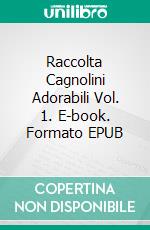 Raccolta Cagnolini Adorabili Vol. 1. E-book. Formato EPUB ebook