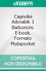 Cagnolini Adorabili: I Barboncini. E-book. Formato EPUB ebook