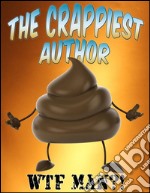 The crappiest author. E-book. Formato EPUB ebook