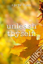 Unleash thyself. E-book. Formato EPUB ebook