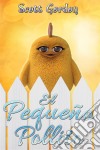 El Pequeño Pollito: Special Bilingual Edition. E-book. Formato EPUB ebook