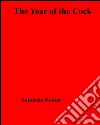 The year of the cock. E-book. Formato EPUB ebook di Salambo Forest