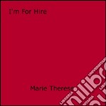 I'm for hire. E-book. Formato EPUB ebook