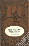 The corpse wore grey. E-book. Formato EPUB ebook di Peter O'Neill