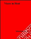 Vixen in heat. E-book. Formato EPUB ebook di Sebastian Stone