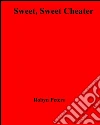 Sweet, sweet cheater. E-book. Formato EPUB ebook di Robyn Peters