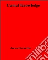 Carnal knowledge. E-book. Formato EPUB ebook di James Kerstetter
