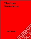The great performance. E-book. Formato EPUB ebook di Mullin Garr