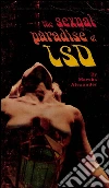 The sexual paradise of LSD. E-book. Formato EPUB ebook di Marsha Alexander