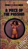 A piece of the passion. E-book. Formato EPUB ebook di Olivia Patmore