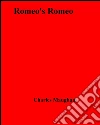 Romeo's Romeo. E-book. Formato EPUB ebook di Charles Maugham