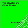 The elevator and other stories. E-book. Formato EPUB ebook di Maude Hutchins