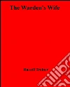 The warden's wife. E-book. Formato EPUB ebook di Russell Trainer