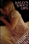 Sally's saucy lips. E-book. Formato EPUB ebook di Toby Tingly