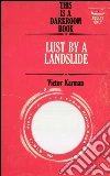 Lust by a landslide. E-book. Formato EPUB ebook di Victor Karman