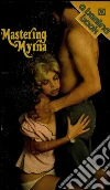 Mastering Myrna. E-book. Formato EPUB ebook di Scott Campbell