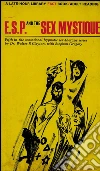 ESP and the sex mystique. E-book. Formato EPUB ebook di Dr. Walter P. Clayton