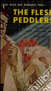 The flesh peddlers. E-book. Formato EPUB ebook di Don Elliott