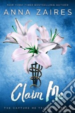 Claim Me. E-book. Formato EPUB ebook