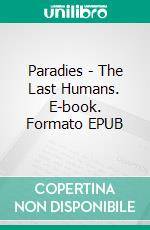 Paradies - The Last Humans. E-book. Formato EPUB ebook di Dima Zales