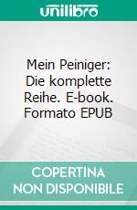 Mein Peiniger: Die komplette Reihe. E-book. Formato EPUB ebook