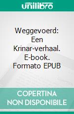 Weggevoerd: Een Krinar-verhaal. E-book. Formato EPUB ebook