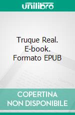 Truque Real. E-book. Formato EPUB ebook